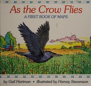 Cover of: As the crow flies: a first book of maps