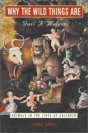 Why the wild things are by L. Gail Melson