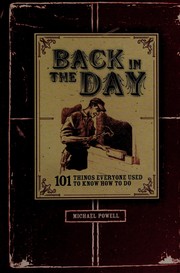 Cover of: Back in the day: 101 things everyone used to know how to do
