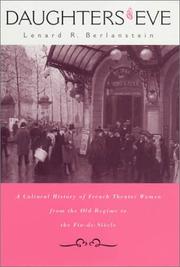 Daughters of Eve : a cultural history of French theater women from the Old Regime to the Fin de siècle