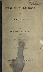 Cover of: What is to be done for Ireland?