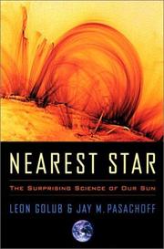 Cover of: Nearest Star: The Surprising Science of Our Sun