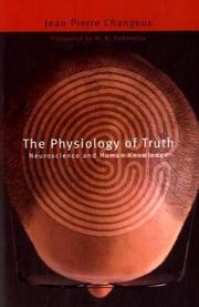 Cover of: The Physiology of Truth by Jean-Pierre Changeux