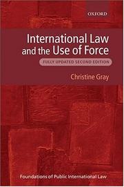 International law and the use of force by Christine D. Gray