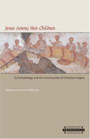 Cover of: Jesus among her children: Q, eschatology, and the construction of Christian origins