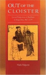 Cover of: Out of the Cloister: Literati Perspectives on Buddhism in Sung China, 960-1279 (Harvard East Asian Monographs)