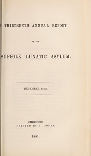 Cover of: Thirteenth annual report of the Suffolk Lunatic Asylum: December, 1850