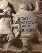 Cover of: Greek Architecture and Its Sculpture by Ian Jenkins