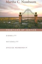 Cover of: Frontiers of Justice: Disability, Nationality, Species Membership (The Tanner Lectures on Human Values)