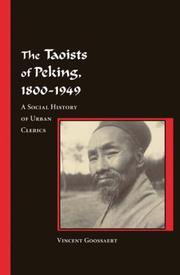 Cover of: The Taoists of Peking, 1800-1949: A Social History of Urban Clerics (Harvard East Asian Monographs)