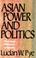 Cover of: Asian Power and Politics