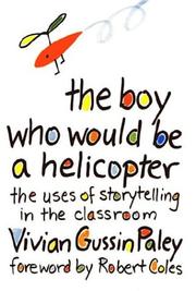 The boy who would be a helicopter by Vivian Gussin Paley