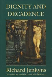 Cover of: Dignity and decadence by Richard Jenkyns