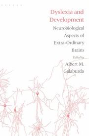 Dyslexia and development : neurobiological aspects of extra-ordinary brains