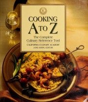 Cover of: Cooking A to Z: the complete culinary reference tool