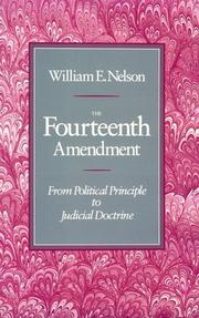 Cover of: The Fourteenth Amendment: from political principle to judicial doctrine