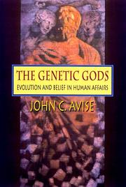 Cover of: The Genetic Gods: evolution and belief in human affairs