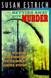 Getting Away With Murder by Susan Estrich