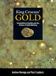 Cover of: King Croesus' Gold: Excavations at Sardis and the History of Gold Refining