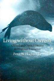 Cover of: Living without oxygen: closed and open systems in hypoxia tolerance