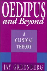 Oedipus and beyond : a clinical theory