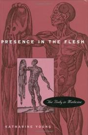 Presence in the flesh by Katharine Galloway Young