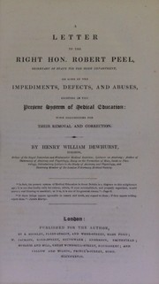 Cover of: A letter to the Right Hon. Robert Peel ... on some of the impediments, defects and abuses existing in the present system of medical education : with suggestions for their removal and correction