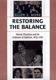 Restoring the balance : women physicians and the profession of medicine, 1850-1995