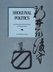 Cover of: Shogunal politics: Arai Hakuseki and the premises of Tokugawa rule