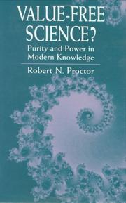 Cover of: Value-free science?: purity and power in modern knowledge