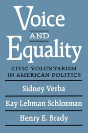Voice and equality by Sidney Verba, Kay Lehman Schlozman, Henry Brady