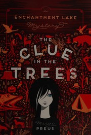 Cover of: The clue in the trees: an Enchantment Lake mystery