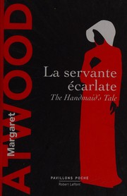 Cover of: La servante écarlate by Margaret Atwood, Sylviane Rué