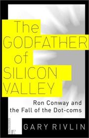 Cover of: The Godfather of Silicon Valley: Ron Conway and the Fall of the Dot-coms