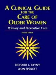 Cover of: A clinical guide for the care of older women by Richard L. Byyny