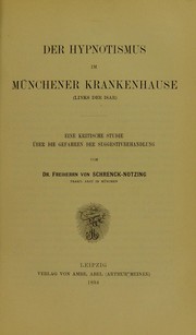 Cover of: Der Hypnotismus im M©ơnchener Krankenhause (links der Isar): eine kritische Studie ©ơber die Gefahren der Suggestivbehandlung