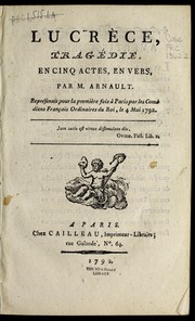 Cover of: Lucrèce, tragédie, en cinq actes, en vers