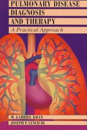 Cover of: Pulmonary disease diagnosis and therapy by M. Gabriel Khan, Joseph P. Lynch III., editors.