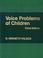 Cover of: Voice problems of children