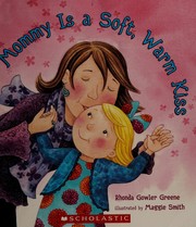 Cover of: Mommy is a soft, warm kiss