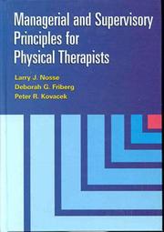 Cover of: Managerial and supervisory principles for physical therapists