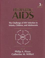 Pediatric AIDS by Philip A. Pizzo