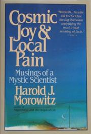 Cover of: Cosmic joy and local pain by Harold J. Morowitz