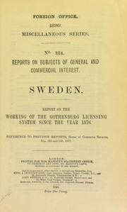 Cover of: Sweden. Report on the working of the Gothenburg licensing system since the year 1876