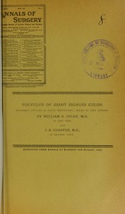 Cover of: Volvulus of giant sigmoid colon: recurrent attacks of acute obstructions, relief by new method