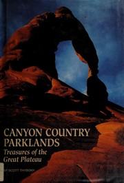 Cover of: Canyon country parklands by Scott Thybony