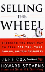 Cover of: Selling the wheel: choosing the best way to sell for you, your company, and your customers
