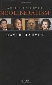 A Brief History of Neoliberalism by David Harvey, David Harvey, Clive Chafer