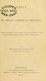 Cover of: Reply to Dr. Simpson's pamphlet on hom¿opathy, and, Second edition of the letter to the President of the Medico-Chirurgical Society: with a postscript