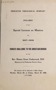 Cover of: Syllabus of the special lectures on mission for 1907-1908: Korea's challenge to the Christian Church
